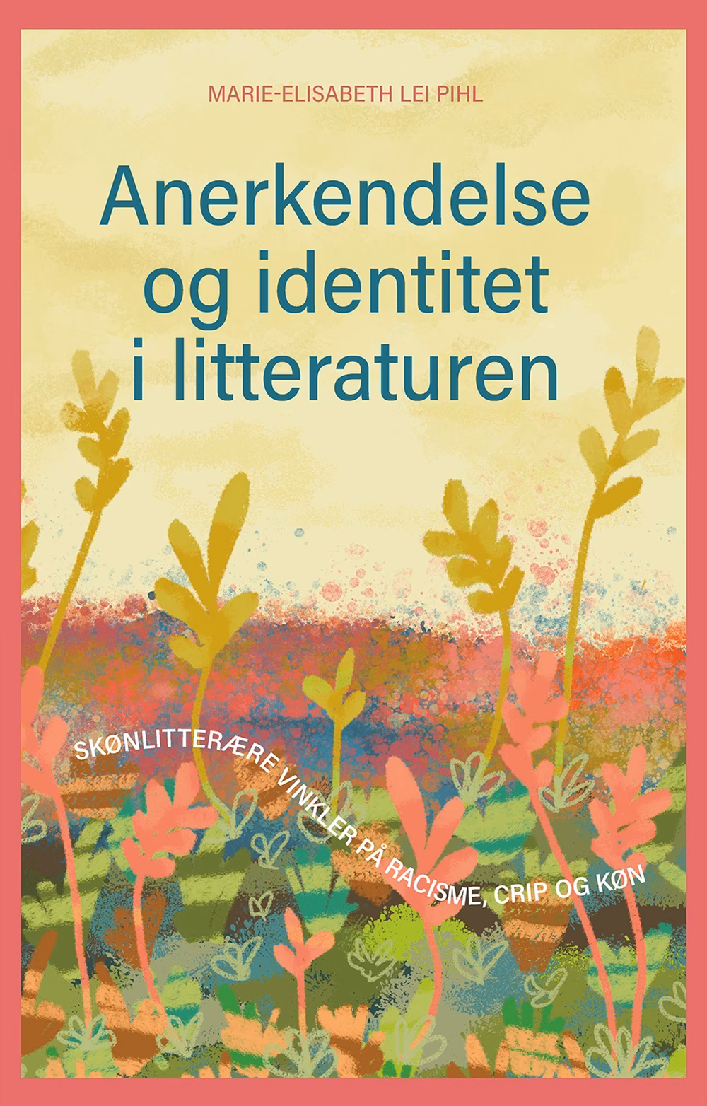 Hvad siger Berit Bae om anerkendelse?