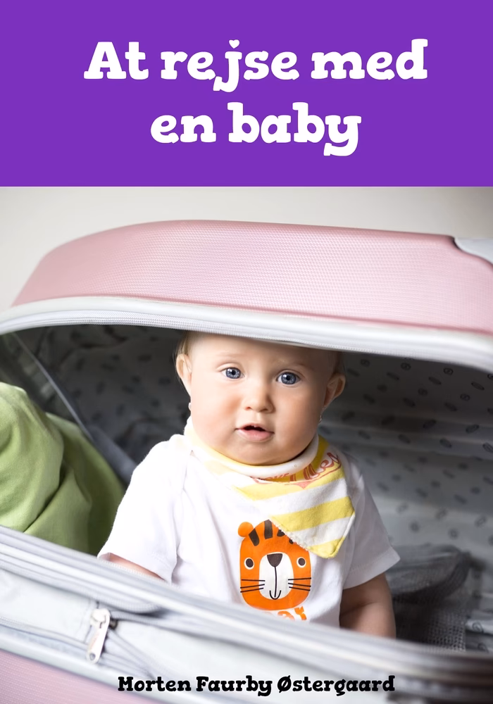 Hvad er vigtigt, når man rejser med en baby?