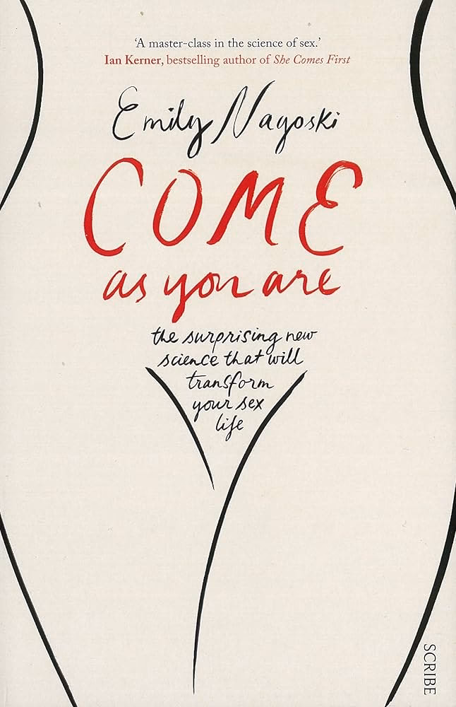 What is the summary of Come As You Are Emily Nagoski?