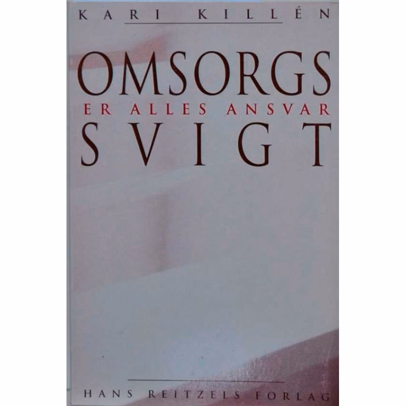 Hvad siger Kari Killen om omsorgssvigt?